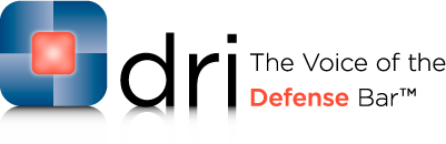 DRI The Voice of the Defense Bar